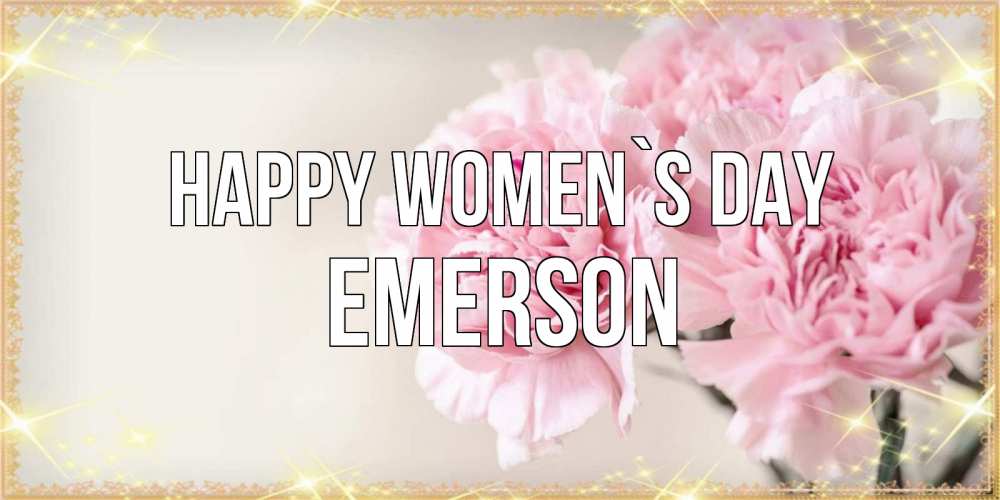 Greetings card с именем, Emerson happy women`s day открытка с розовыми цветами в рамочке с подписью на 8 марта Greetings with text for free download 